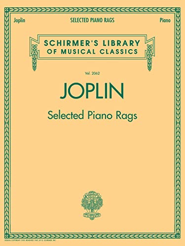 Selected Piano Rags: Schirmer's Library of Musical Classics, Vol. 2062: Schirmer Library of Classics Volume 2062 von G. Schirmer, Inc.